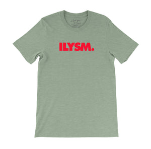 Official "ILYSM" T-shirt